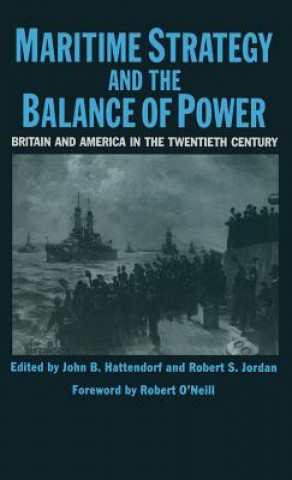 Книга Maritime Strategy And The Balance Of Power John B. Hattendorf