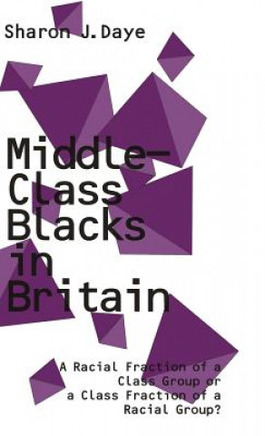 Knjiga Middle-class Blacks in Britain Sharon J. Daye