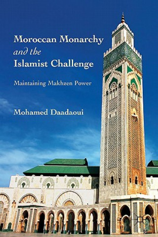 Carte Moroccan Monarchy and the Islamist Challenge Mohamed Daadaoui