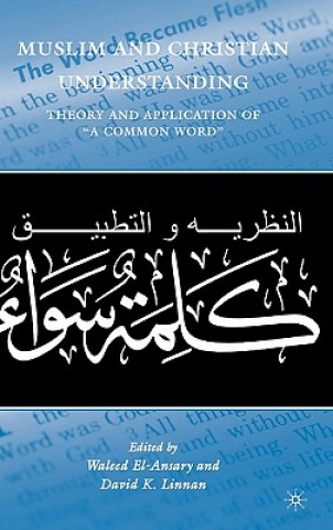 Книга Muslim and Christian Understanding W. El-Ansary