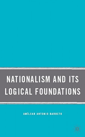Carte Nationalism and Its Logical Foundations Amilcar Antonio Barreto