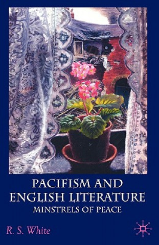 Carte Pacifism and English Literature R.S. White