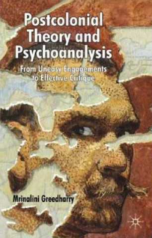 Kniha Postcolonial Theory and Psychoanalysis Mrinalini Greedharry