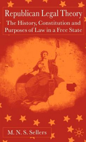 Könyv Republican Legal Theory Mortimer N.S. Sellers