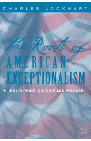 Buch Roots of American Exceptionalism C. Lockhart