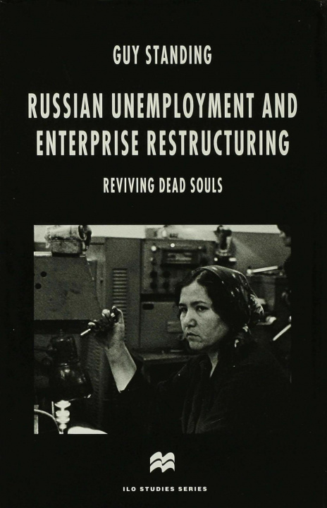 Carte Russian Unemployment and Enterprise Restructuring Guy Standing