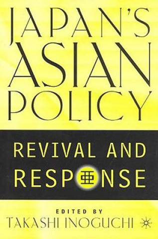 Könyv Japan's Asian Policy Takashi Inoguchi