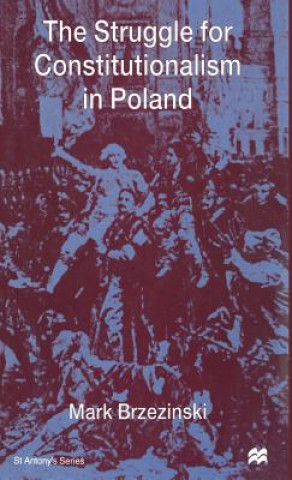 Книга Struggle for Constitutionalism in Poland Mark Brzezinski
