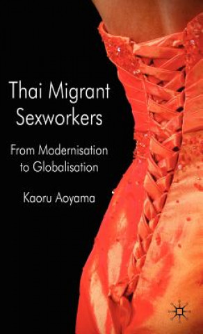 Kniha Thai Migrant Sexworkers Kaoru Aoyama