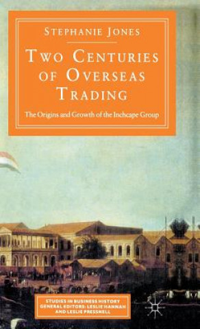 Kniha Two Centuries of Overseas Trading Stephanie Jones