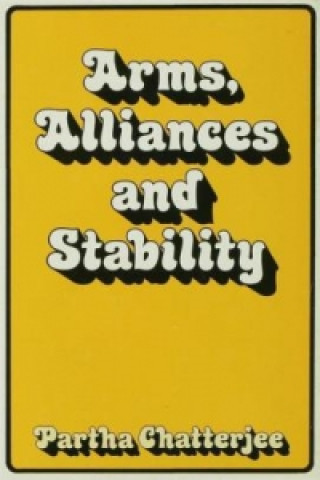 Libro Arms, Alliances and Stability Partha Chatterjee