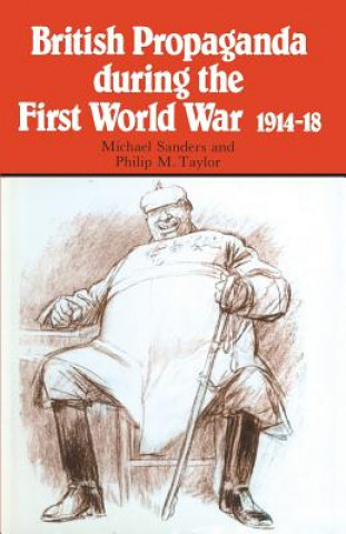 Könyv British Propaganda during the First World War, 1914-18 Philip M. Taylor