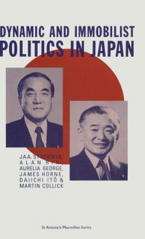 Buch Dynamic and Immobilist Politics in Japan Martin Collick