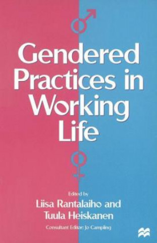 Книга Gendered Practices in Working Life Tuula Heiskanen