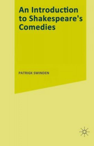 Könyv Introduction to Shakespeare's Comedies Patrick Swinden