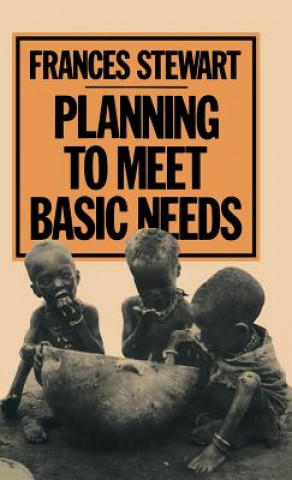 Kniha Planning to Meet Basic Needs Frances Stewart