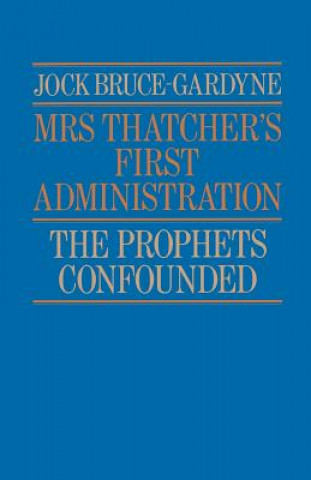 Libro Mrs.Thatcher's First Administration Jock Bruce-Gardyne