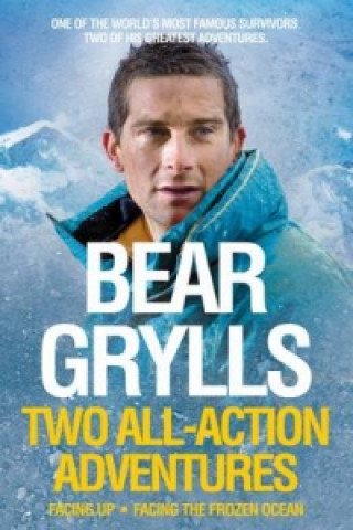 Könyv Bear Grylls: Two All-Action Adventures Bear Grylls