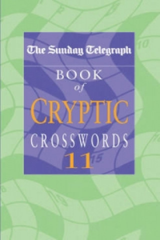 Kniha Sunday Telegraph Book of Cryptic Crosswords 11 Sunday Telegraph