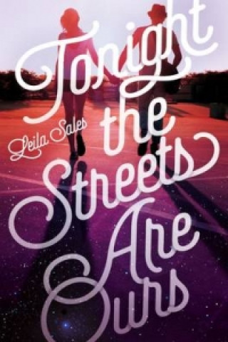 Книга Tonight the Streets Are Ours SALES  LEILA