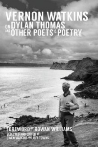 Kniha Vernon Watkins on Dylan Thomas and Other Poets and Poetry Vernon Watkins