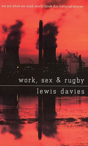 Kniha Work, Sex and Rugby Lewis Davies