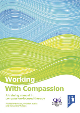 Knjiga WORKING WITH COMPASSION MICHAEL OSULLIVAN