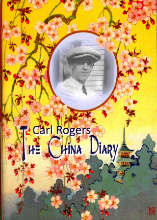 Kniha Carl Rogers: The China Diary Jeffrey H. D. Cornelius-White