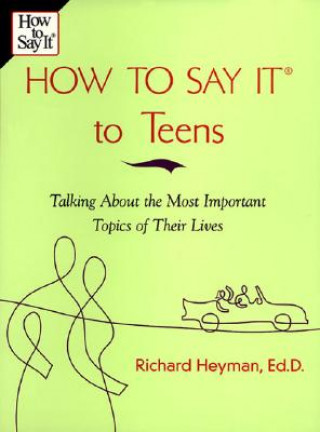 Buch How to Say it to Your Teenager Richard Heyman