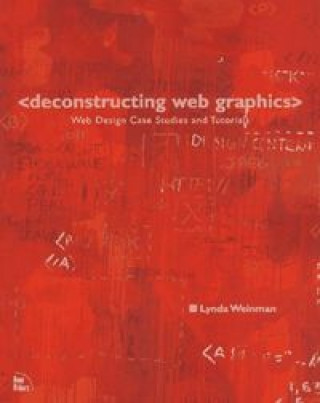 Knjiga DECONSTRUCTING WEB GRAPHICS Linda Weinman