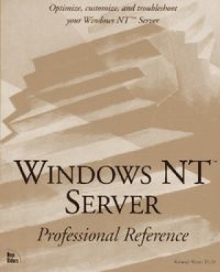 Kniha Windows NT Server Professional Reference Karanjit Siyan