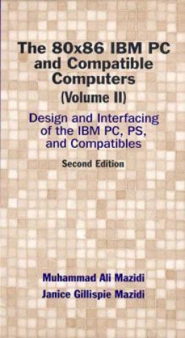 Carte 80X86 IBM PC and Compatible Computers, Vol. II Janice M. Mazidi