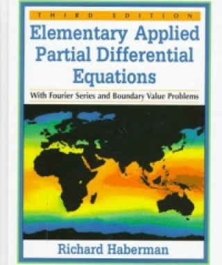 Książka Elementary Applied Partial Differential Equations with Fourier Series and Boundary Value Problems Richard Haberman