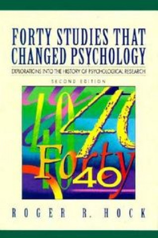 Könyv Forty Studies That Changed Psychology Roger R. Hock