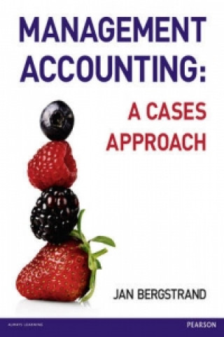 Книга Management Accounting: A Cases Approach BERGSTRAND  JAN