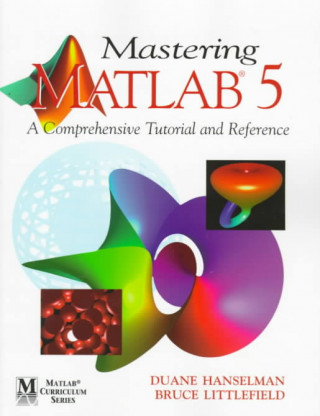 Knjiga Mastering MATLAB 5 Bruce R. Littlefield