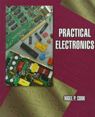 Knjiga Practical Electronics Nigel P. Cook