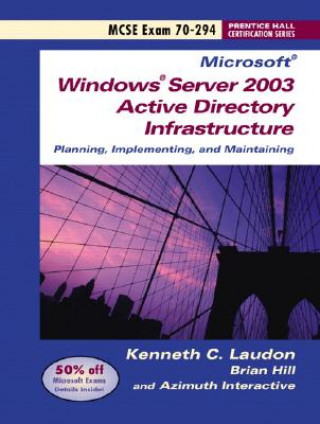Könyv Windows Server 2003 Planning and Maintaining Network Infrastructure (Exam 70-294) Kenneth C. Laudon