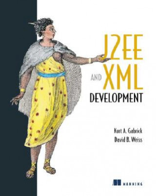 Kniha J2EE and XML Development David B. Weiss