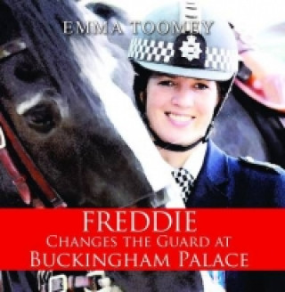 Libro Freddie Changes the Guard at Buckingham Palace Emma Toomey