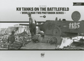 Kniha KV Tanks on the Battlefield: World War Two Photobook Series Neil Stokes