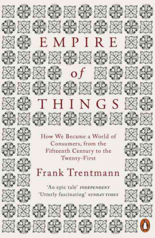 Kniha Empire of Things Frank Trentmann