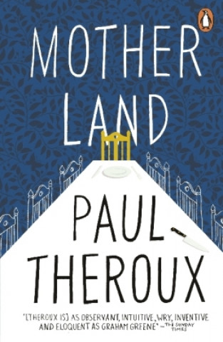 Kniha Mother Land Paul Theroux