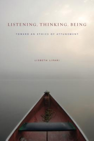 Könyv Listening, Thinking, Being Lisbeth Lipari