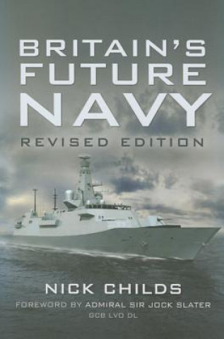 Könyv Britain's Future Navy Nick Childs