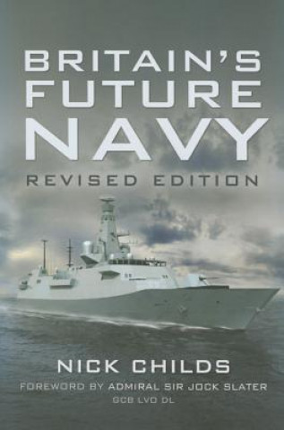 Knjiga Britain's Future Navy Nick Childs