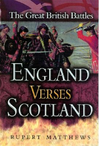 Kniha England Versus Scotland Rupert Matthews