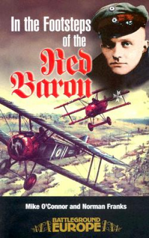 Book In the Footsteps of the Red Baron Norman L. R. Franks