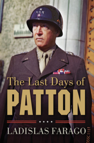 Buch Last Days of Patton Ladislas Farago