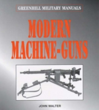 Kniha Modern Machine-guns John Walter